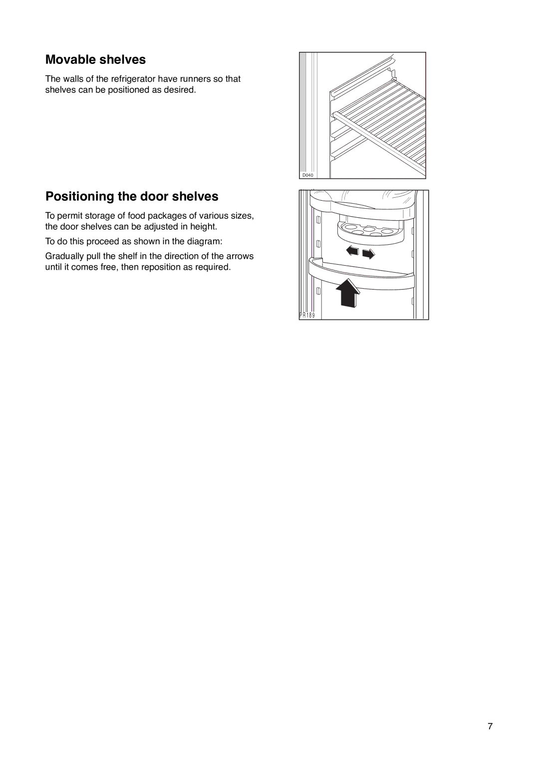 Tricity Bendix FD 852 installation instructions Movable shelves, Positioning the door shelves 