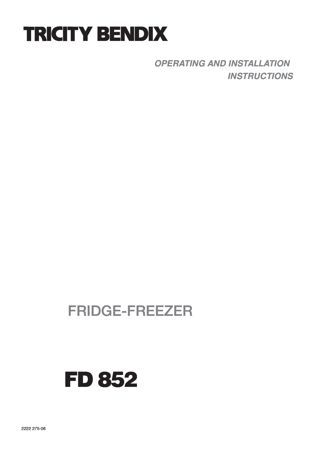 Tricity Bendix FD 852 installation instructions Fridge-Freezer, Operating And Installation Instructions, 2222 