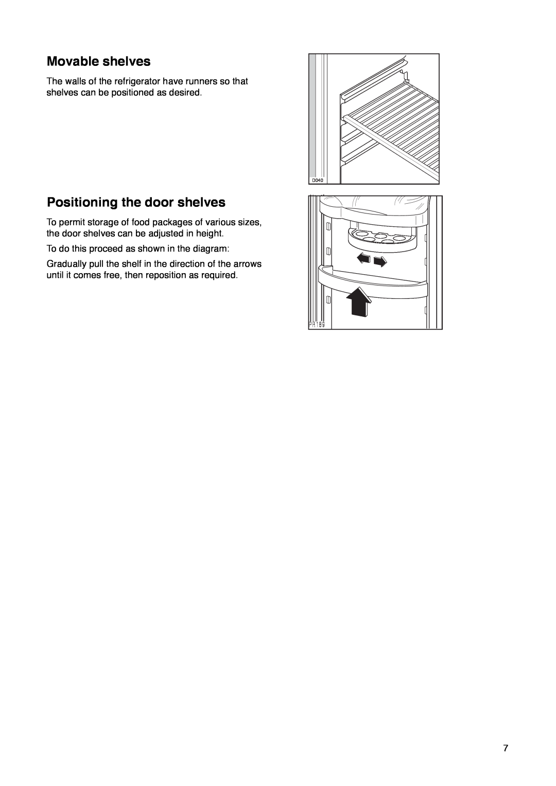 Tricity Bendix FD 852 installation instructions Movable shelves, Positioning the door shelves 