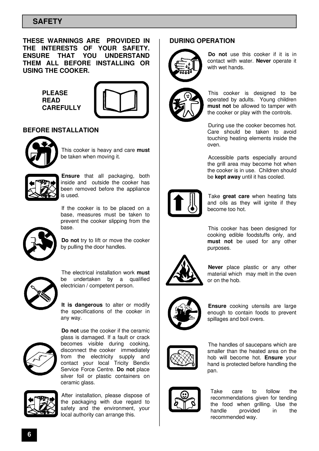 Tricity Bendix RE60DC, RE60 SS installation instructions Safety, During Operation 