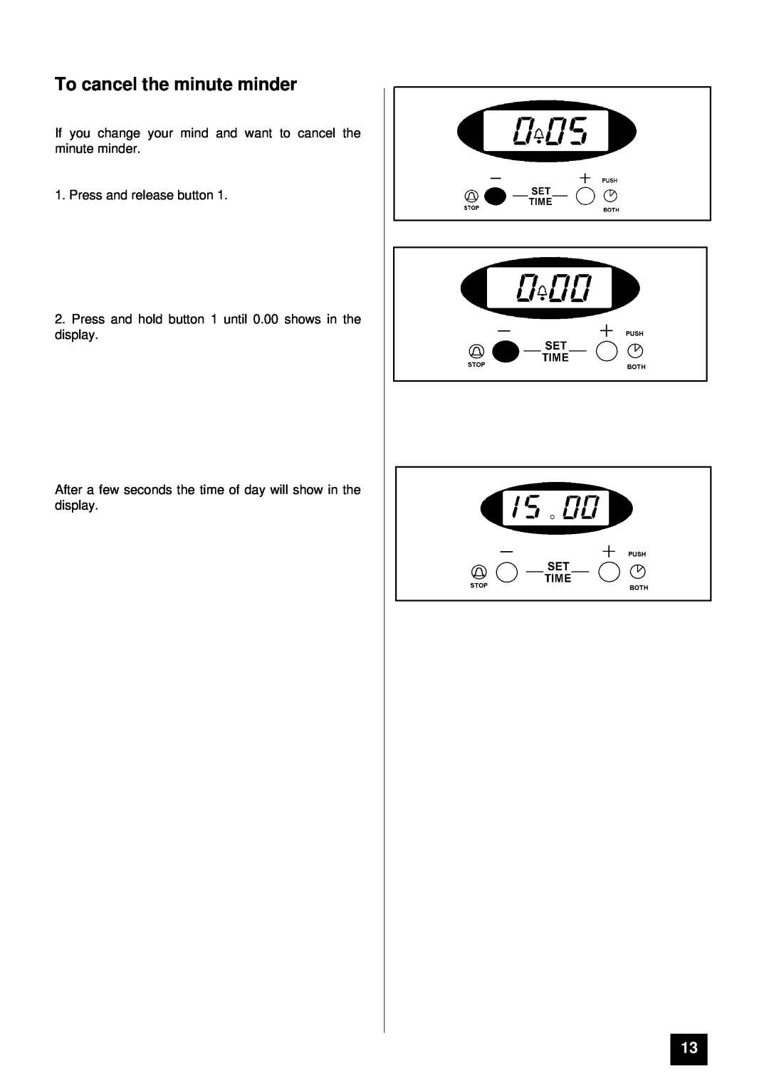 Tricity Bendix RE60GC installation instructions To cancel the minute minder 
