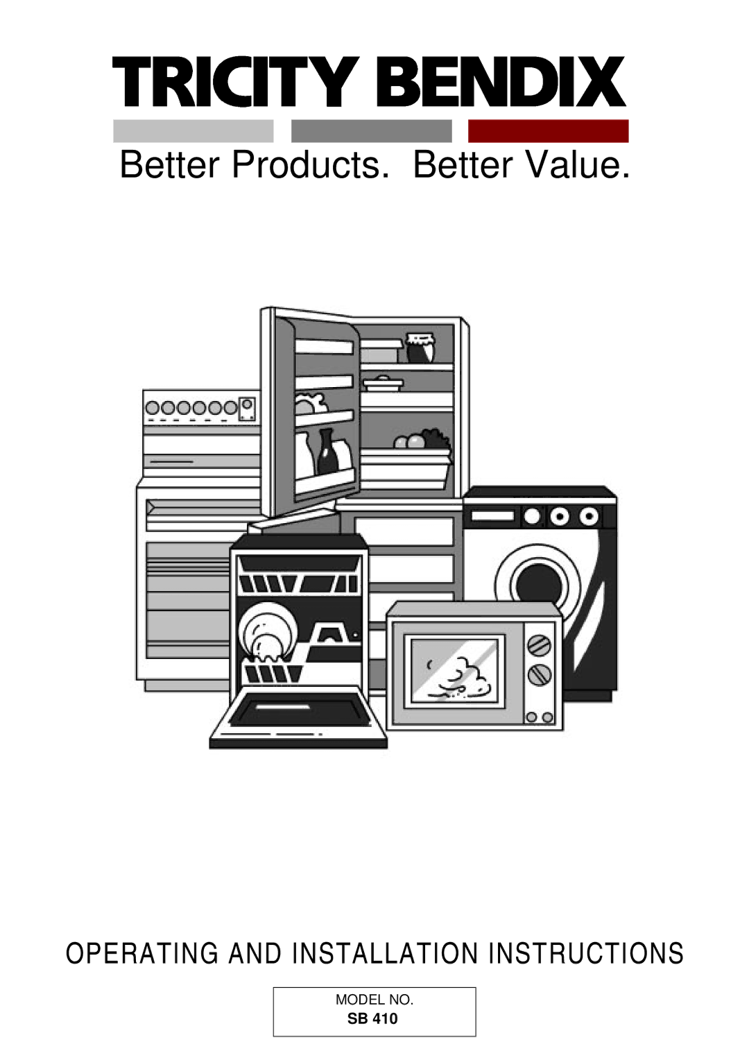 Tricity Bendix SB 410 installation instructions Better Products. Better Value 