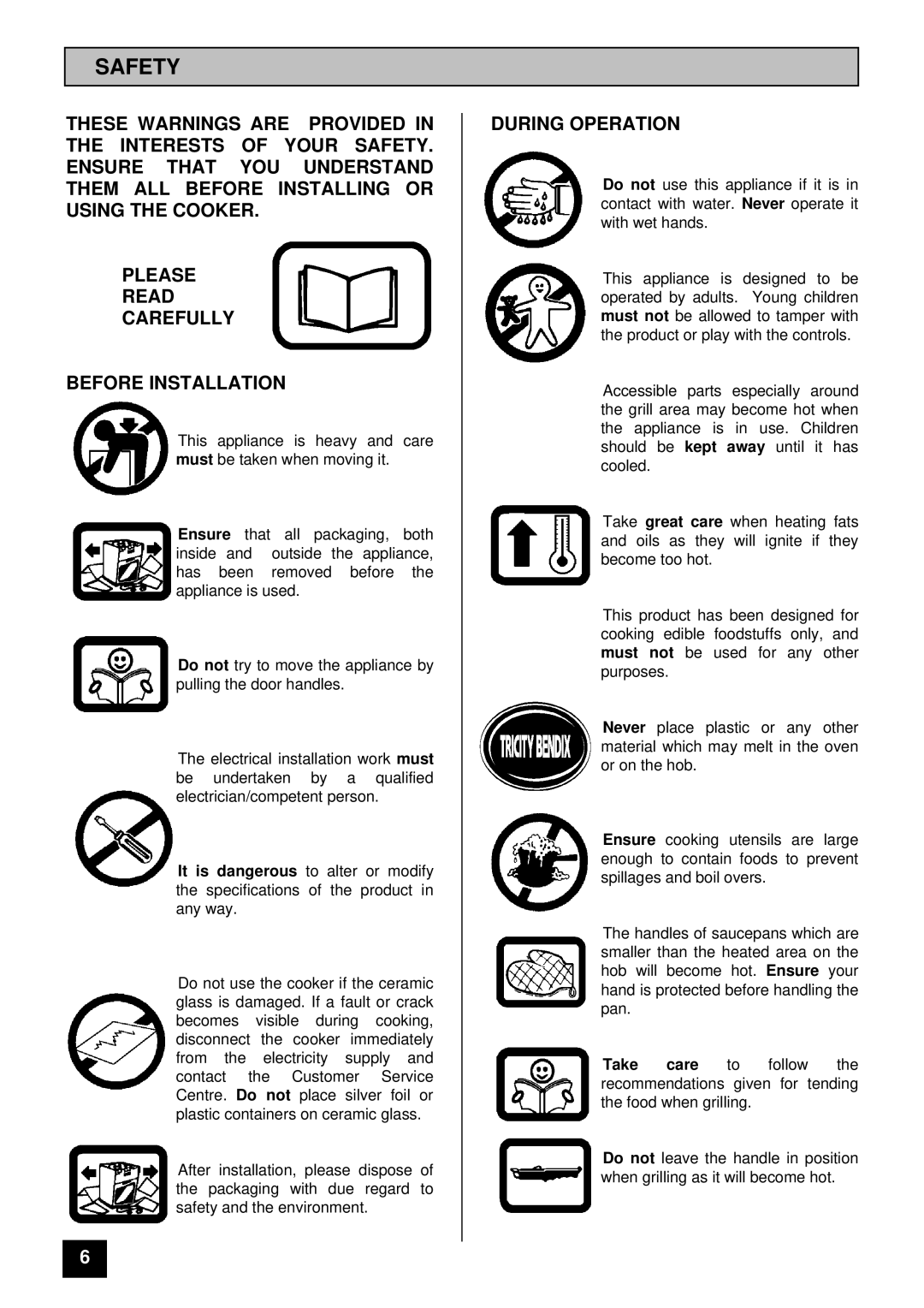 Tricity Bendix SB 461 installation instructions Safety, During Operation 