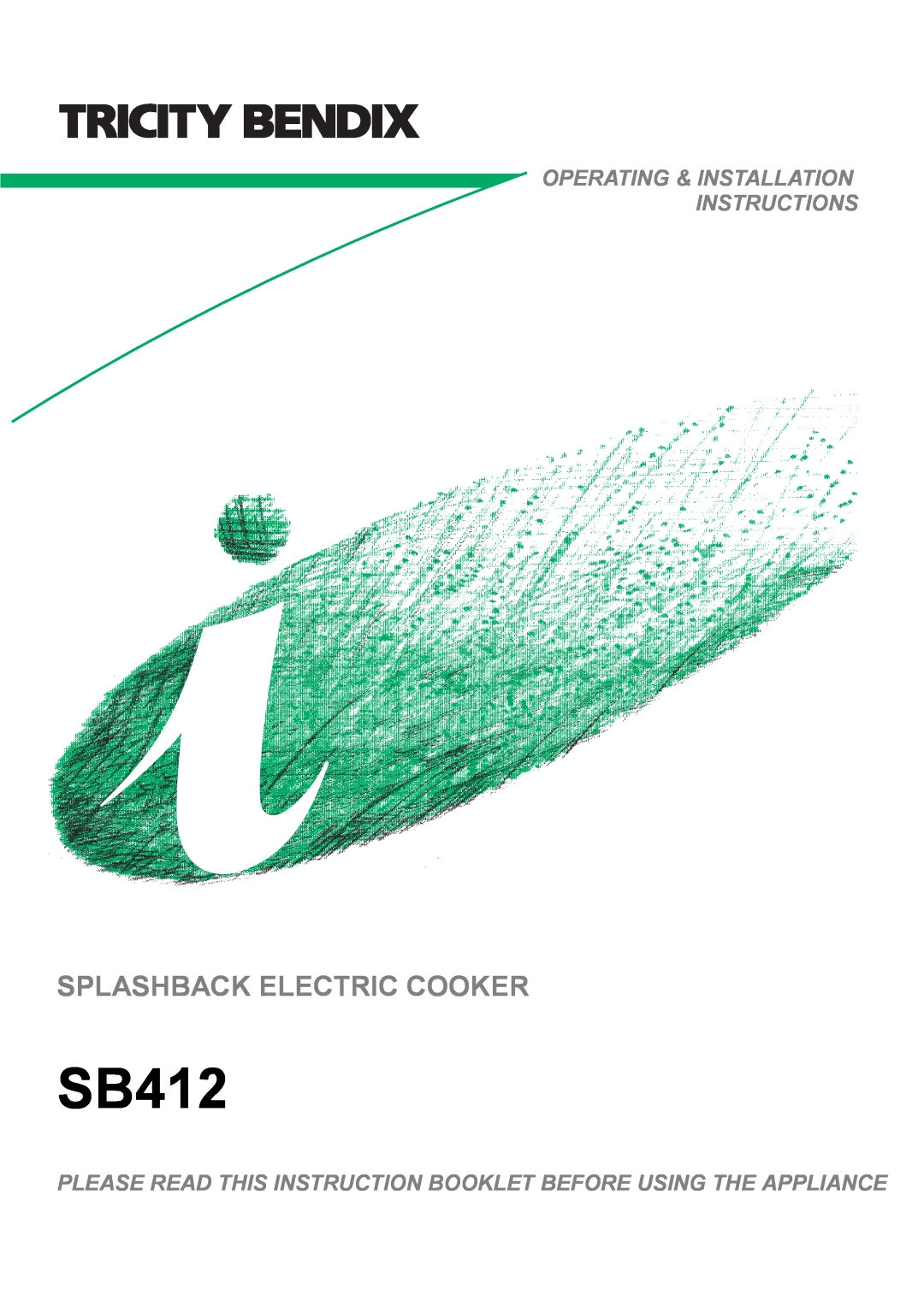 Tricity Bendix SB412 installation instructions Splashback Electric Cooker, Operating & Installation Instructions 