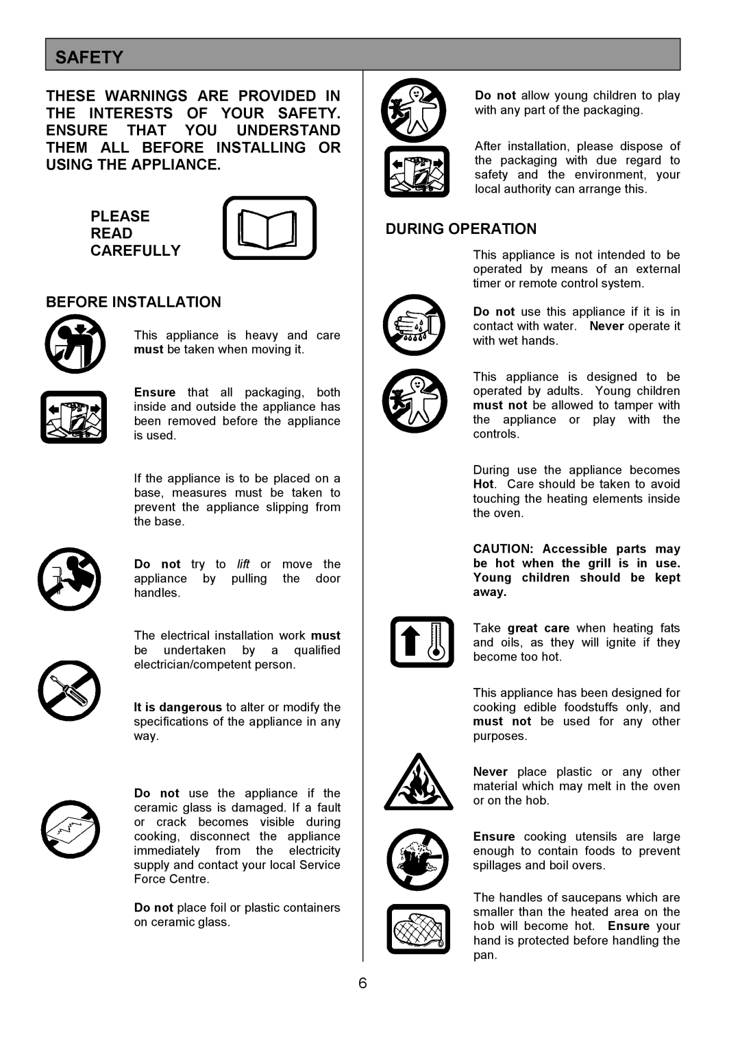 Tricity Bendix SB463 installation instructions Safety, During Operation 