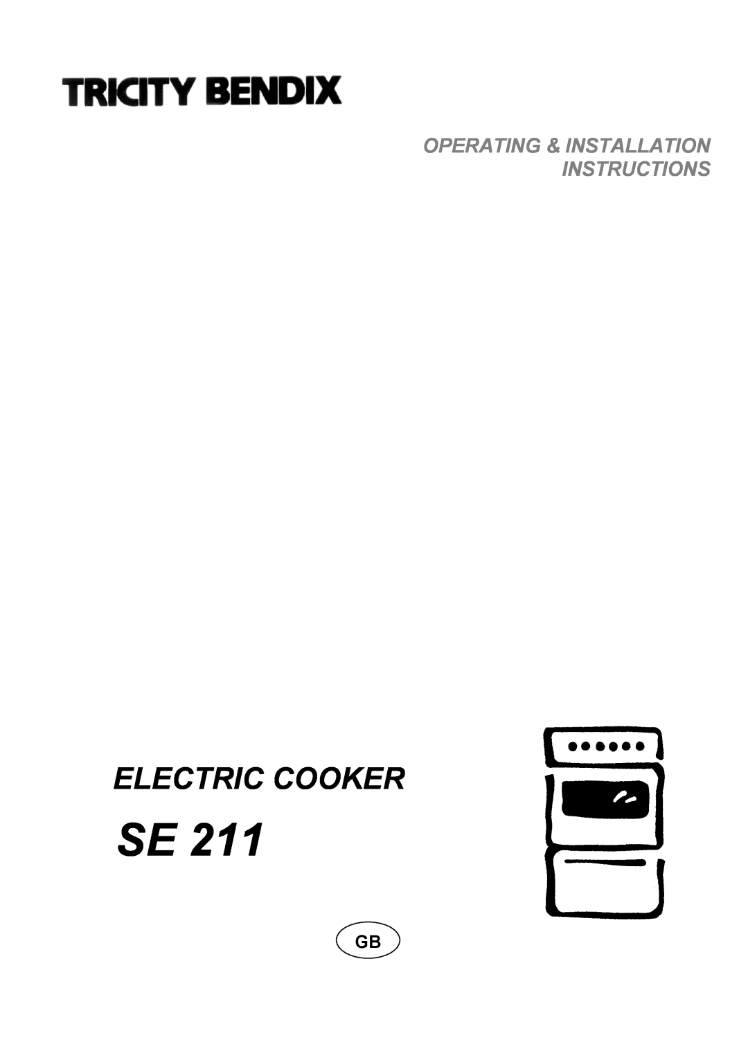 Tricity Bendix SE 211 installation instructions Electric Cooker, Operating & Installation Instructions 