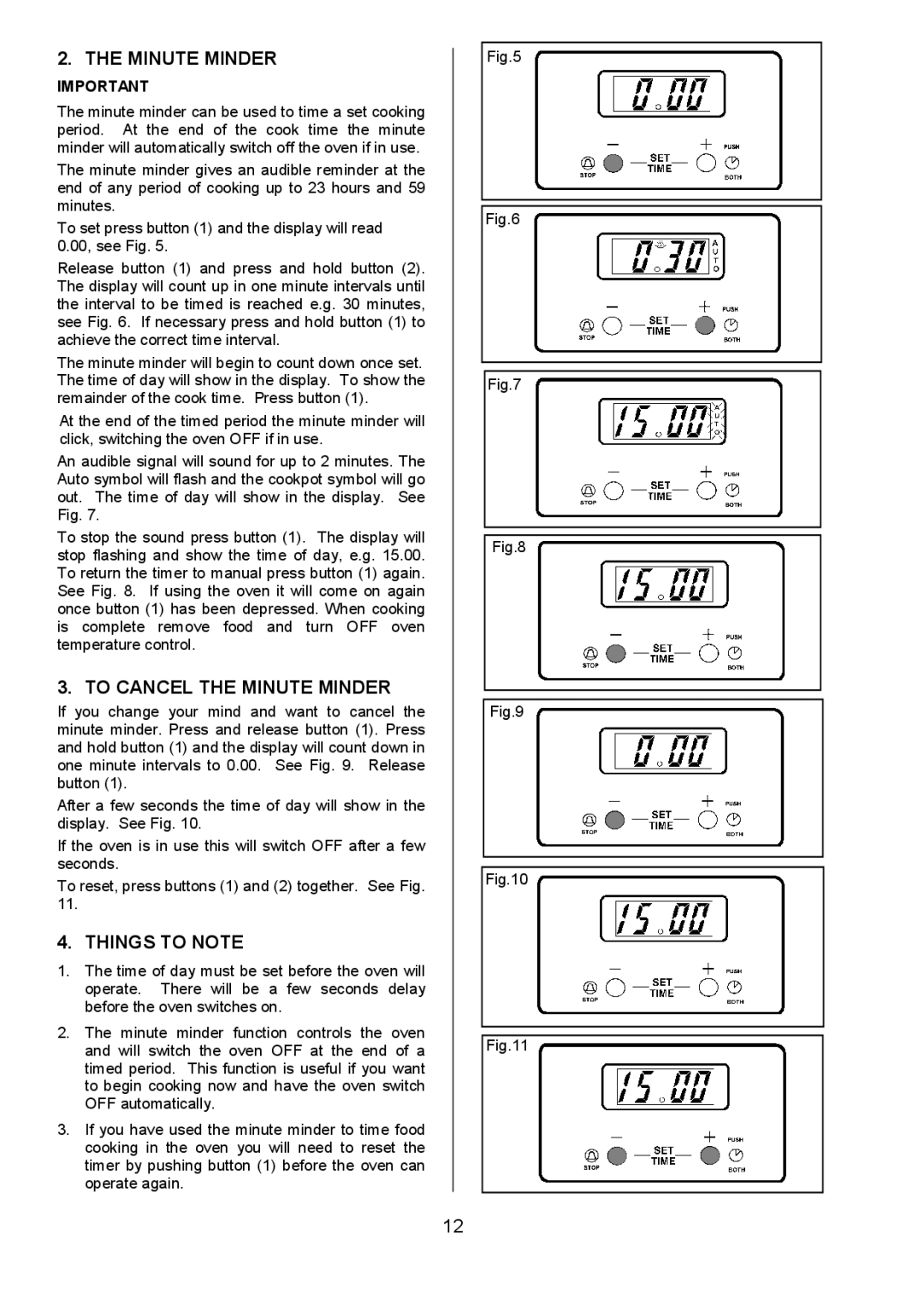 Tricity Bendix SE323 installation instructions To Cancel the Minute Minder, Things to Note 