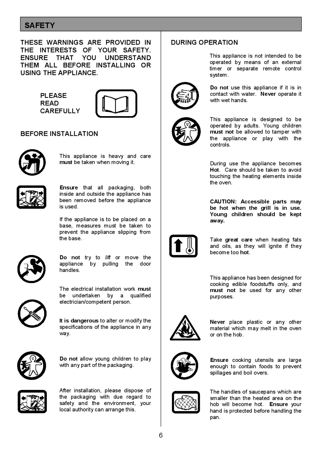 Tricity Bendix SE323 installation instructions Safety, During Operation 