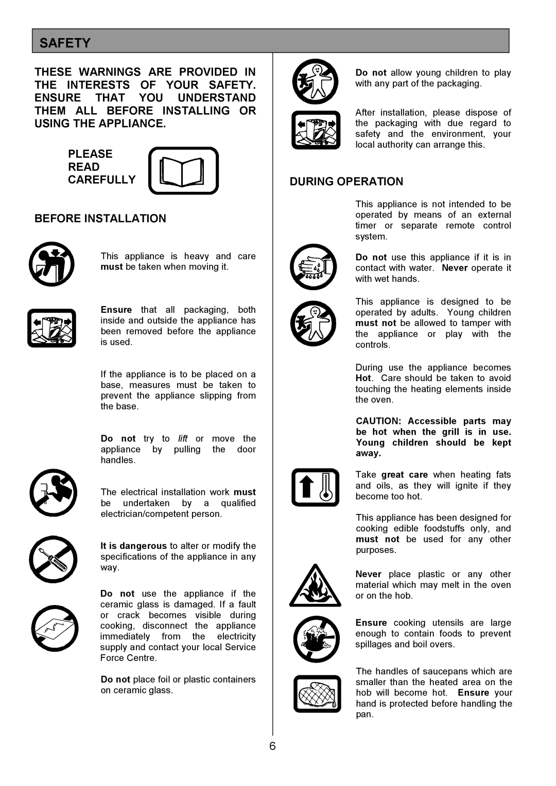 Tricity Bendix SE326 installation instructions Safety, During Operation 