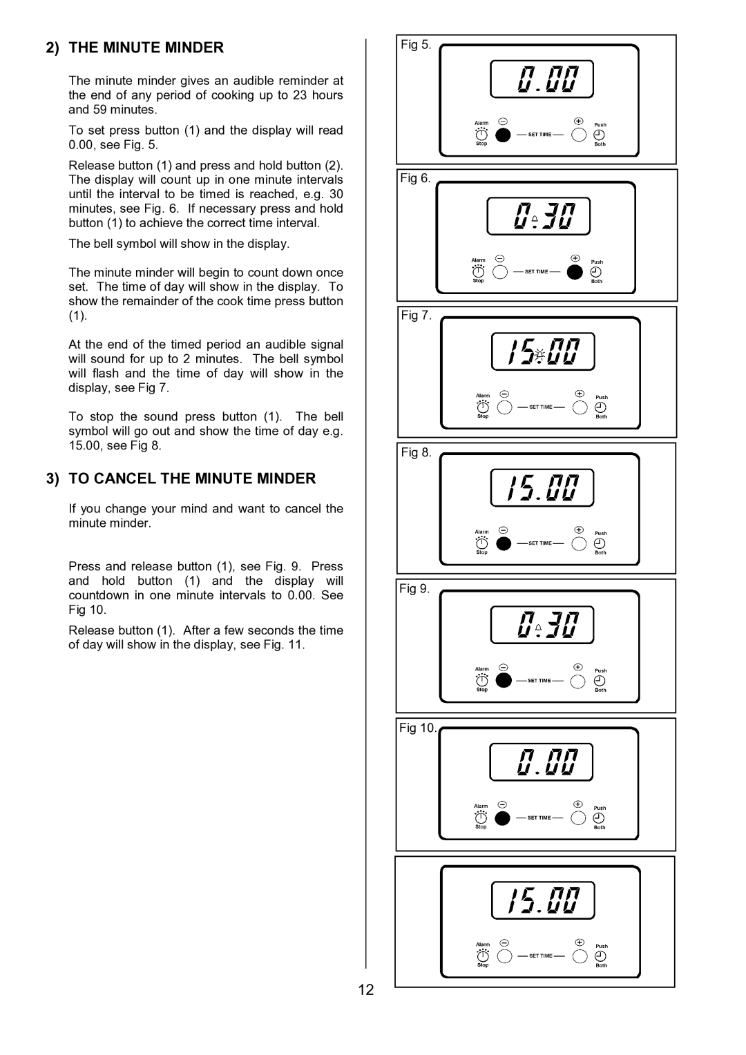 Tricity Bendix SE424 installation instructions To Cancel the Minute Minder 