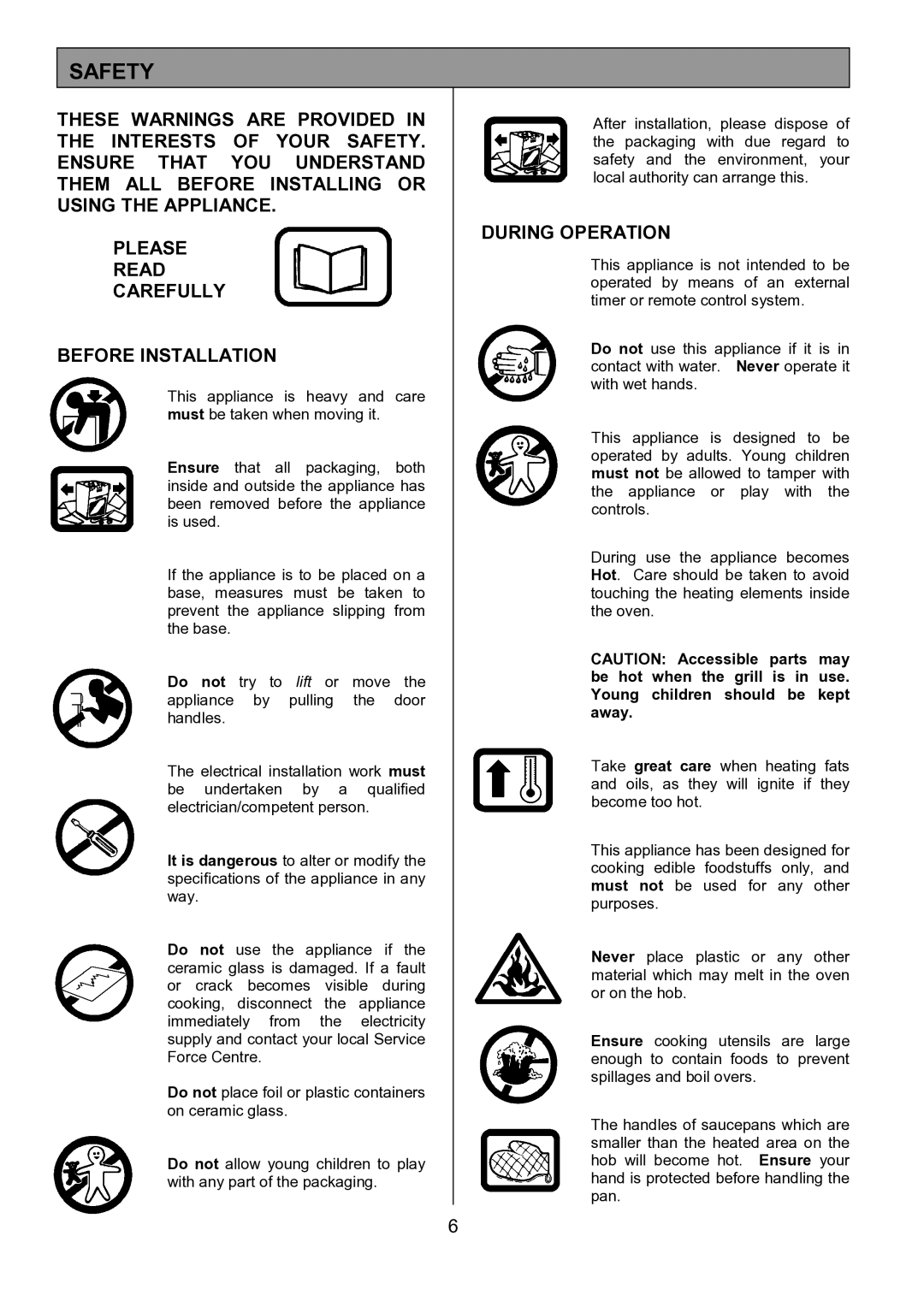 Tricity Bendix SE424 installation instructions Safety, During Operation 