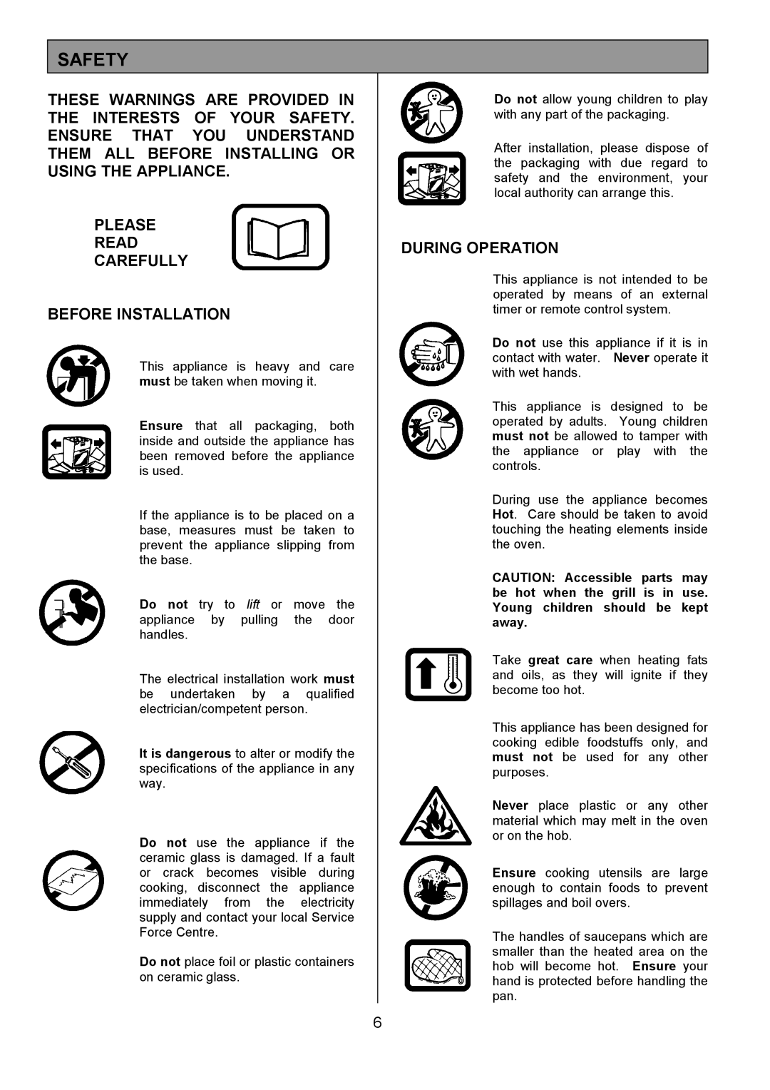 Tricity Bendix SE505 installation instructions Safety, During Operation 