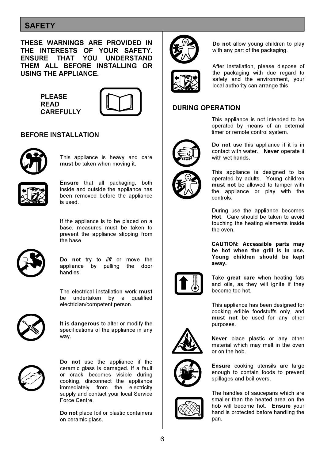 Tricity Bendix SE554 installation instructions Safety, During Operation 