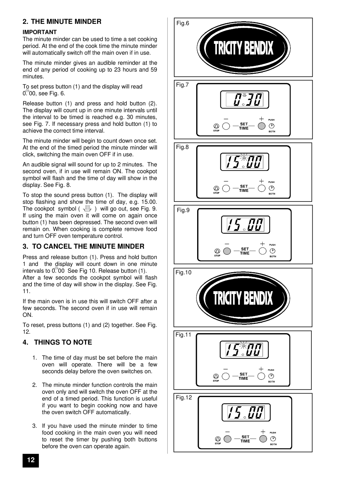 Tricity Bendix SI 323, SI 322 installation instructions To Cancel the Minute Minder, Things to Note 