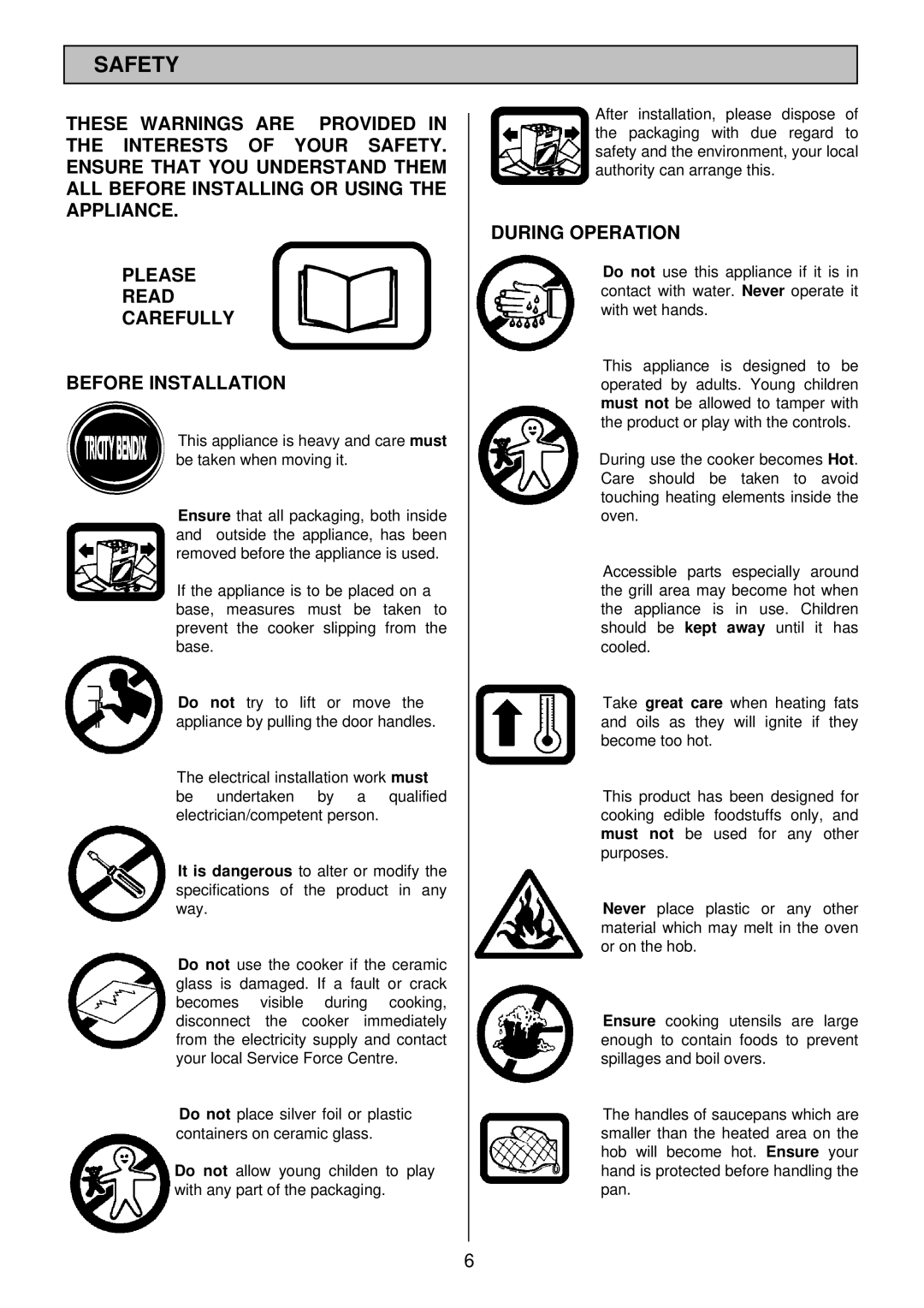 Tricity Bendix SI 453 installation instructions Safety, During Operation 