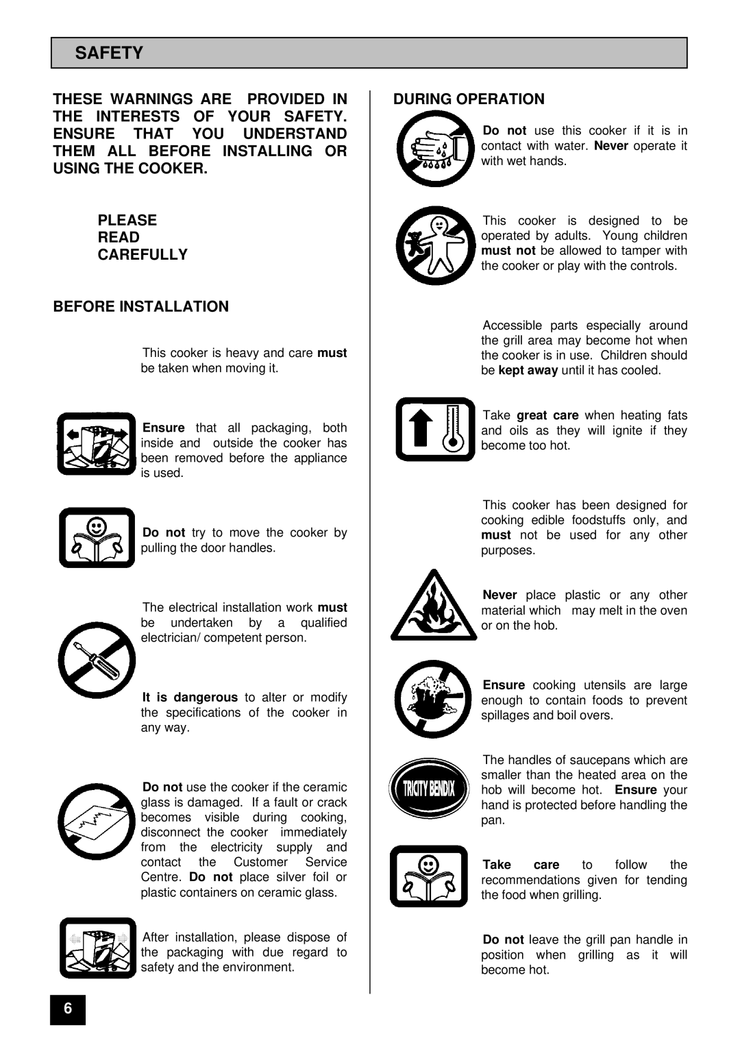 Tricity Bendix SI 535 installation instructions Safety, During Operation 