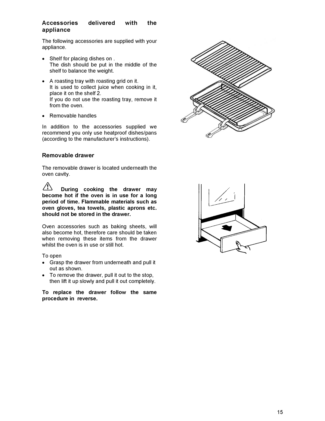 Tricity Bendix SIE 233 manual Accessories delivered with the appliance, Removable drawer 