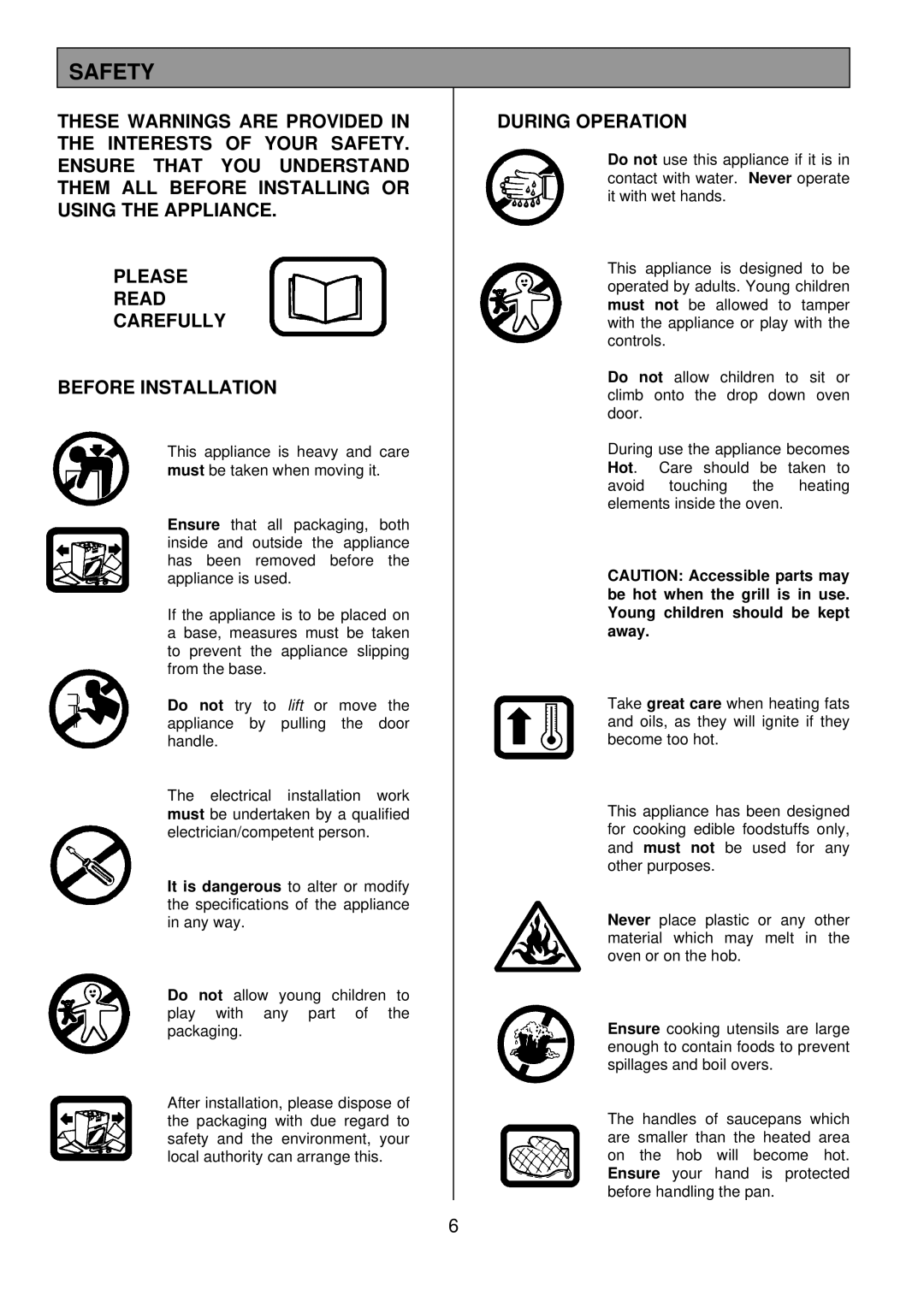 Tricity Bendix SIE 250 installation instructions Safety, During Operation 