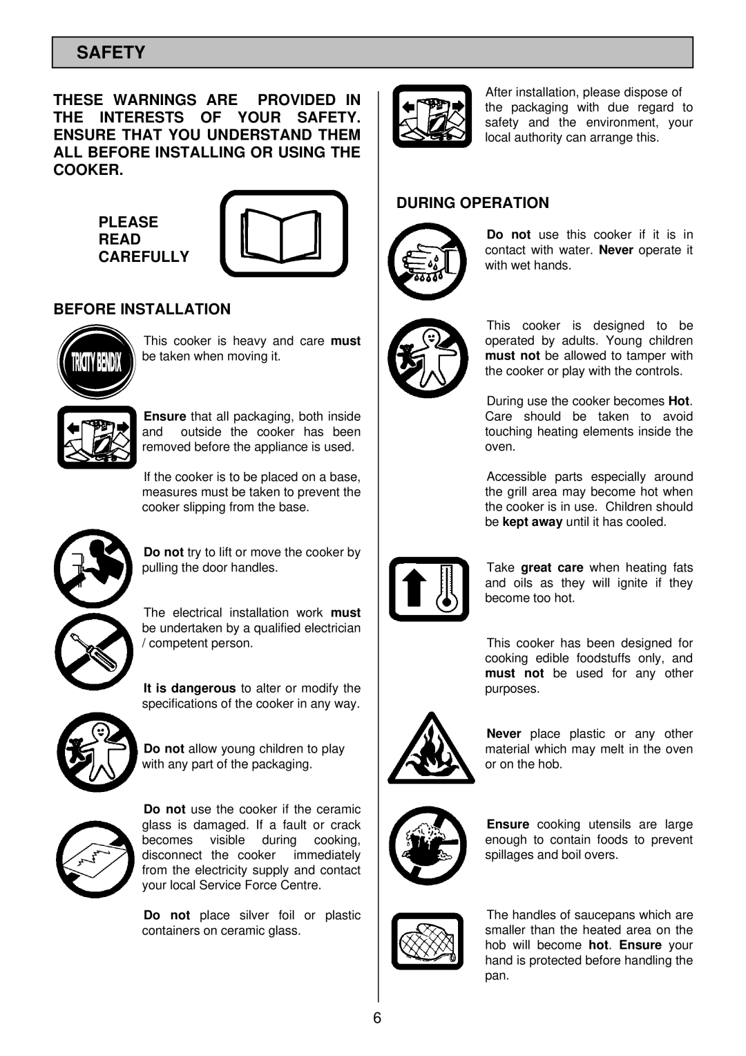 Tricity Bendix SIE 532 installation instructions Safety, During Operation 