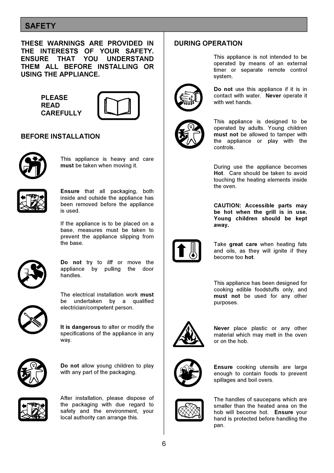 Tricity Bendix SIE324 installation instructions Safety, During Operation 