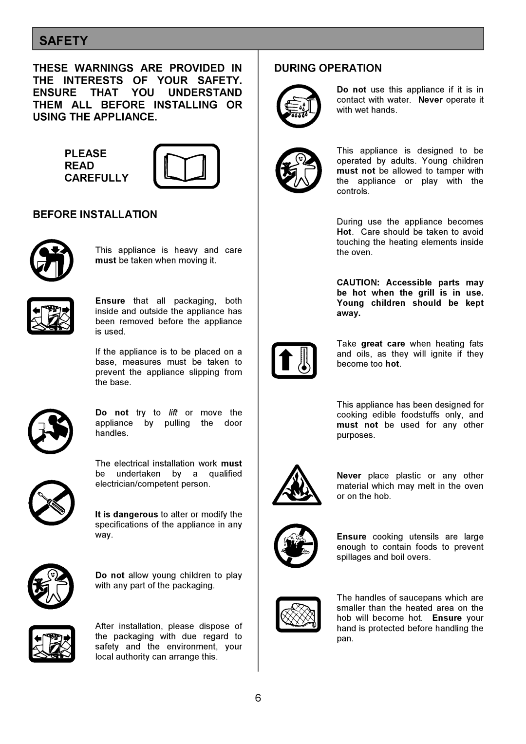 Tricity Bendix SIE401 installation instructions Safety, During Operation 