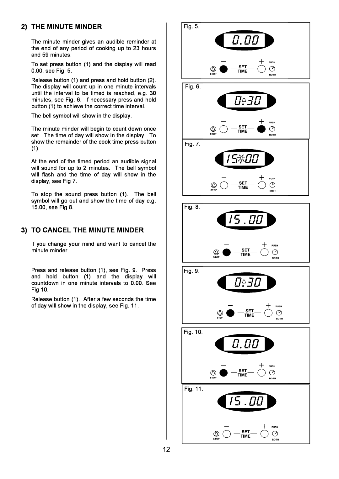 Tricity Bendix SIE424 installation instructions To Cancel The Minute Minder 