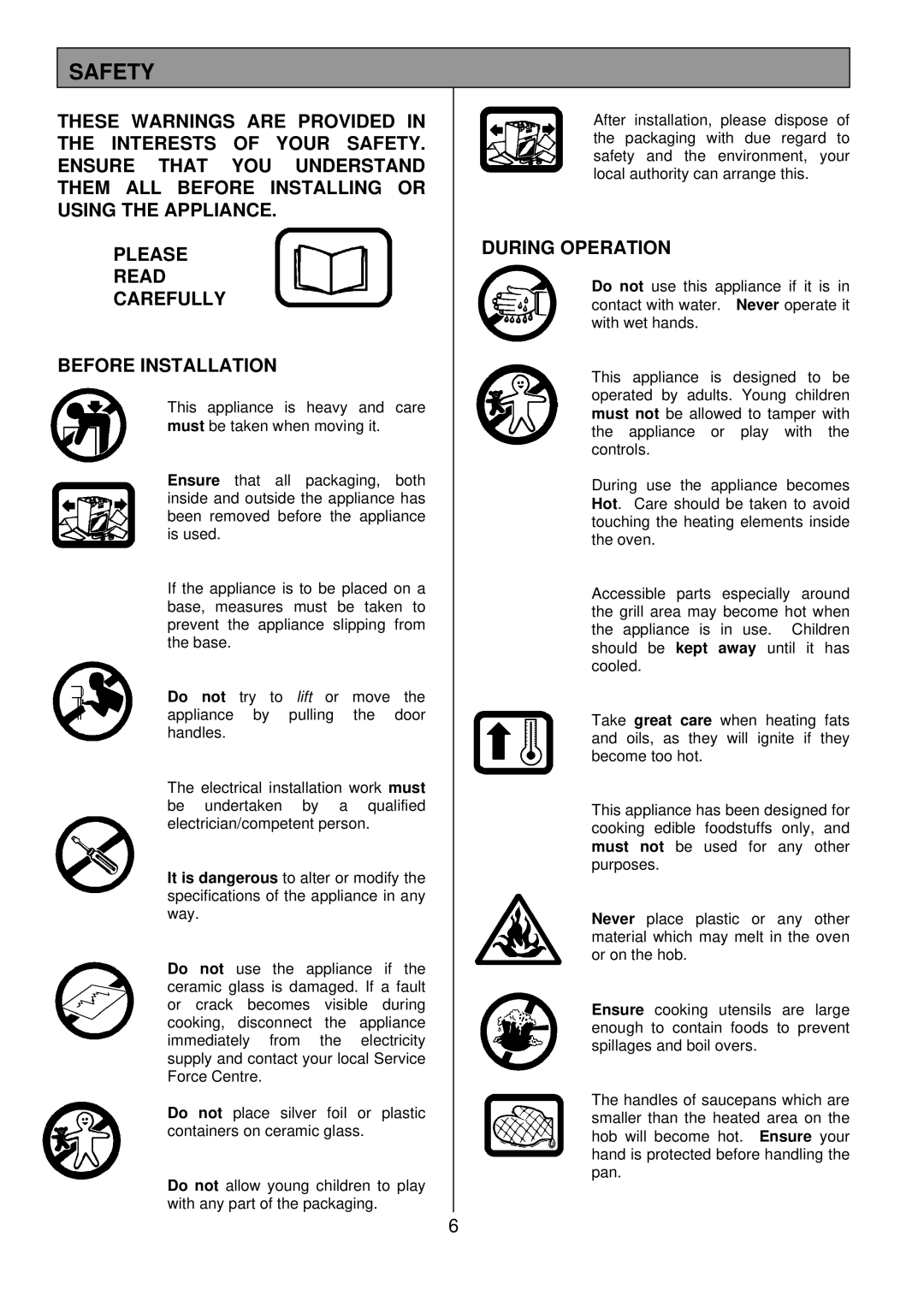 Tricity Bendix SIE501 installation instructions Safety, During Operation 