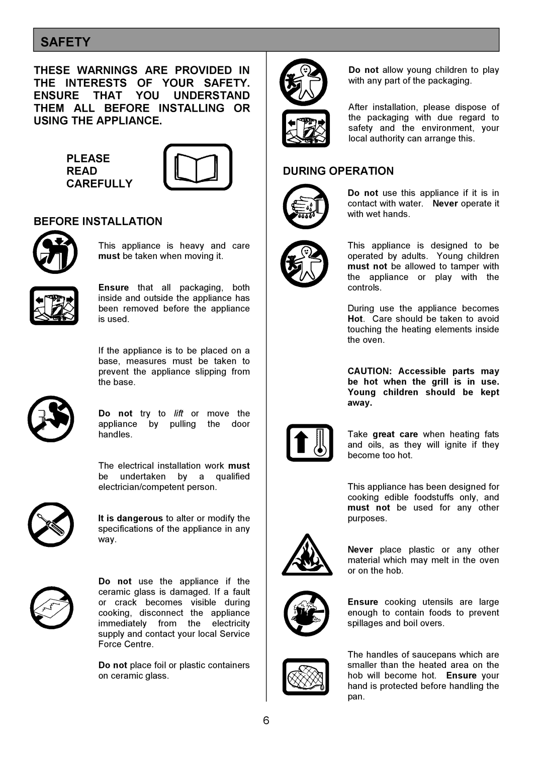 Tricity Bendix SIE555 installation instructions Safety, During Operation 