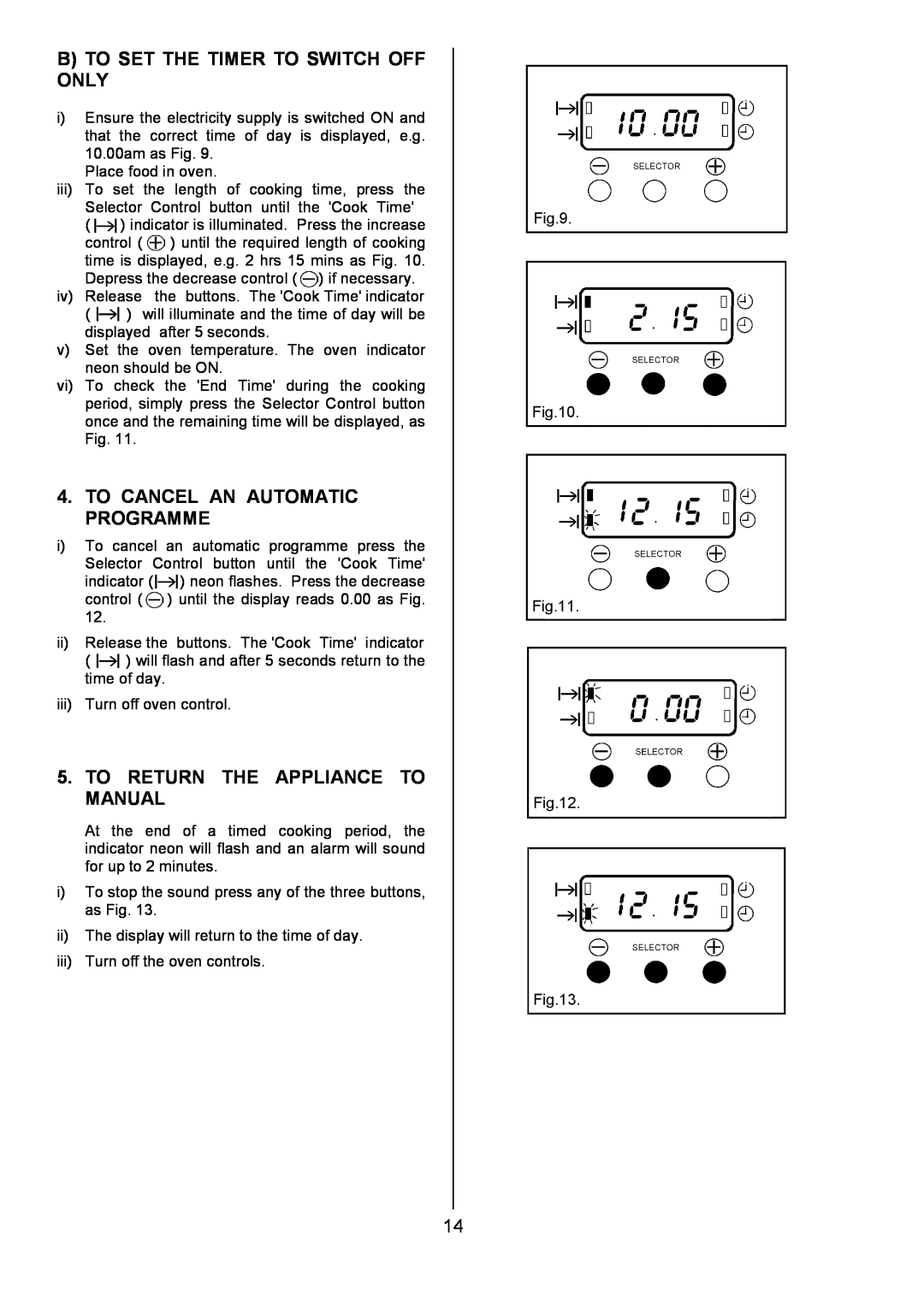 Tricity Bendix SIE556 installation instructions B To Set The Timer To Switch Off Only, To Cancel An Automatic Programme 
