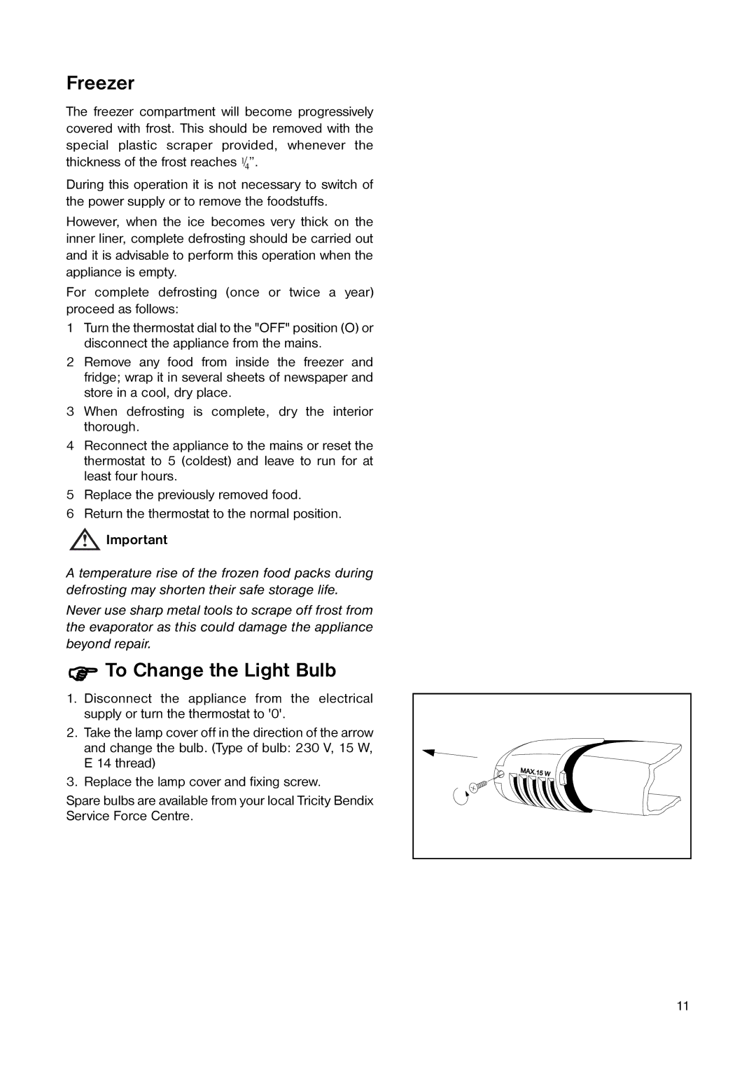 Tricity Bendix TB 116 FF, TB 090 FF installation instructions Freezer, To Change the Light Bulb 