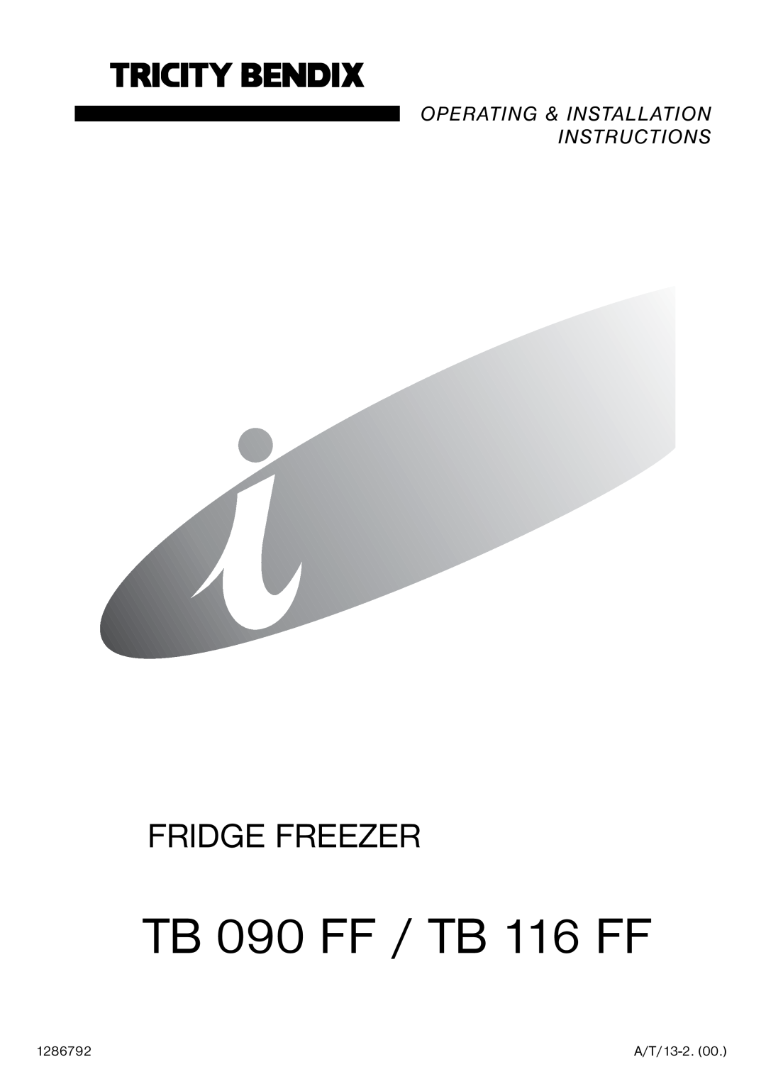 Tricity Bendix installation instructions TB 090 FF / TB 116 FF, Fridge Freezer, Operating & Installation Instructions 