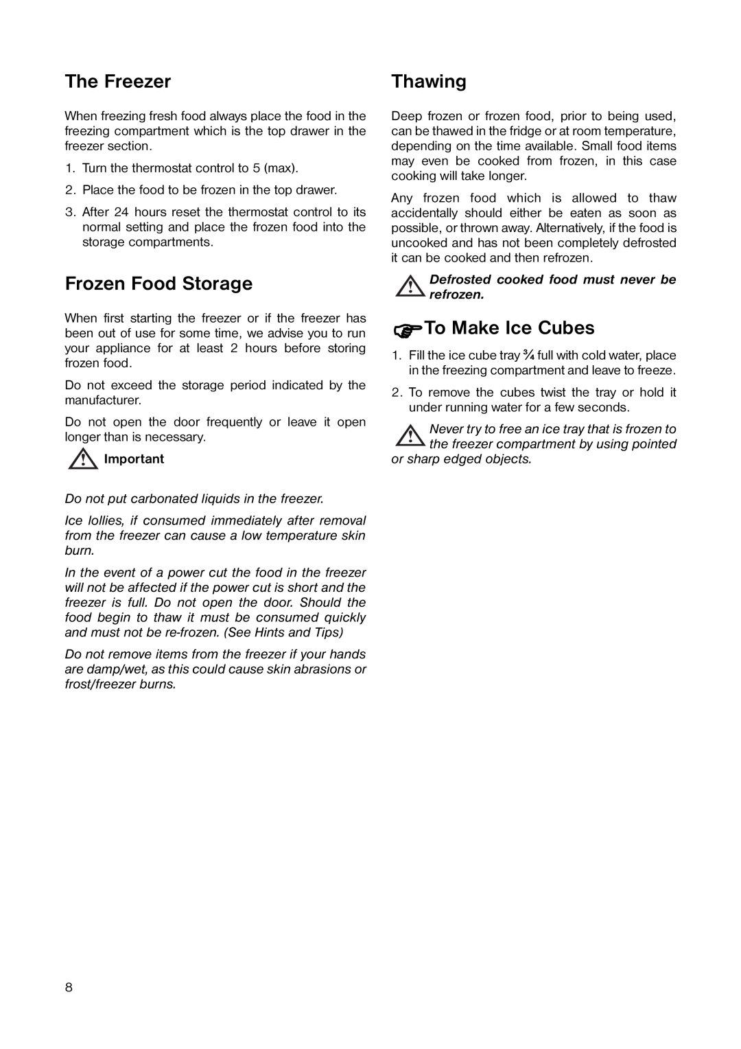 Tricity Bendix TB 090 FF, TB 116 FF installation instructions The Freezer, Frozen Food Storage, Thawing, ΦTo Make Ice Cubes 