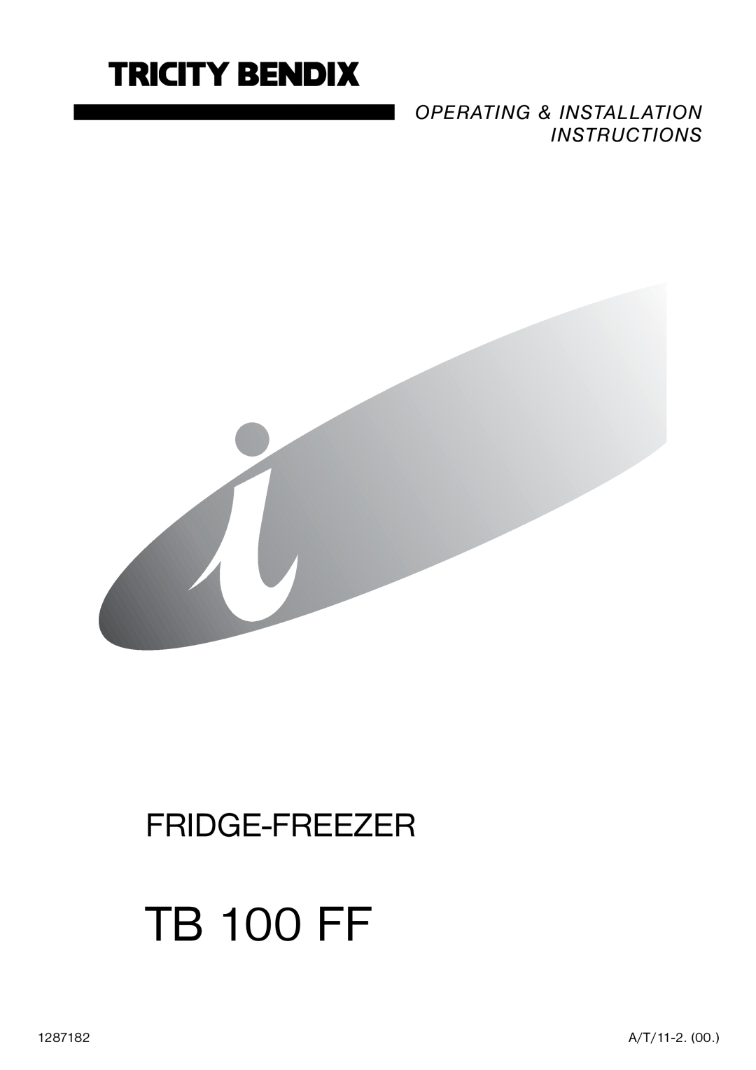 Tricity Bendix TB 100 FF installation instructions Fridge-Freezer, Operating & Installation Instructions 