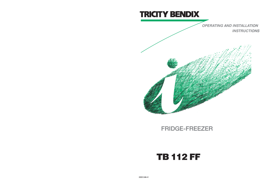 Tricity Bendix TB 112 FF installation instructions Fridge-Freezer, Operating And Installation Instructions, 2222 