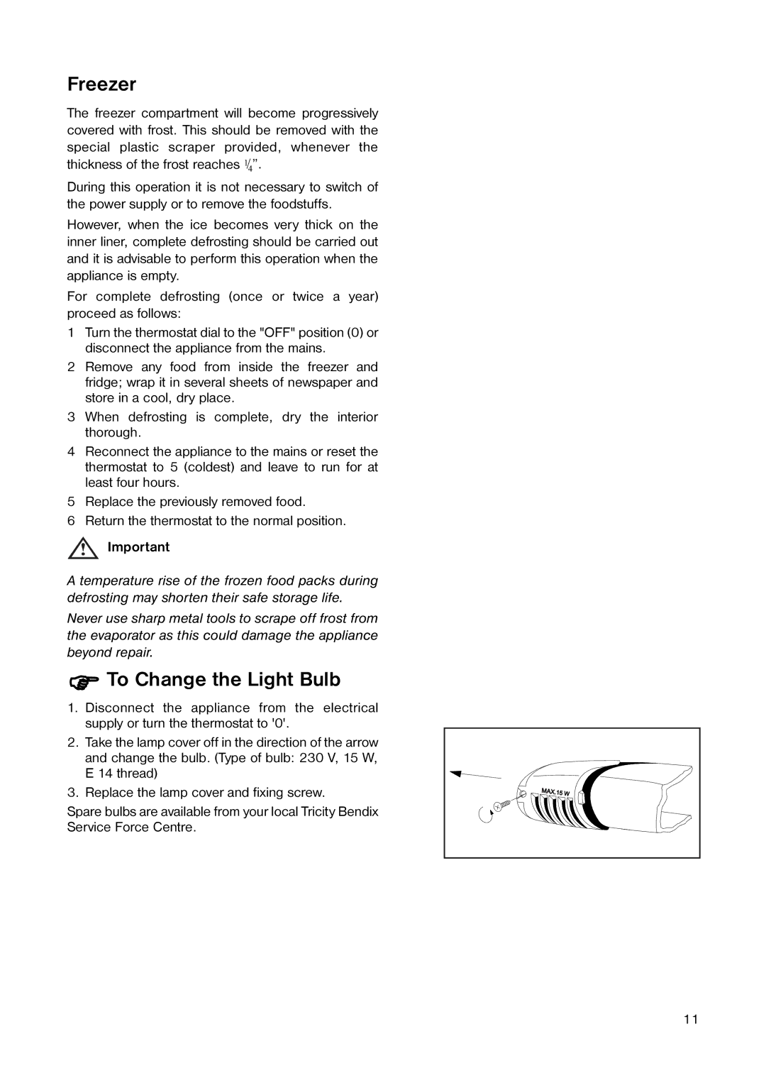 Tricity Bendix TB 117 FF installation instructions Freezer, To Change the Light Bulb 