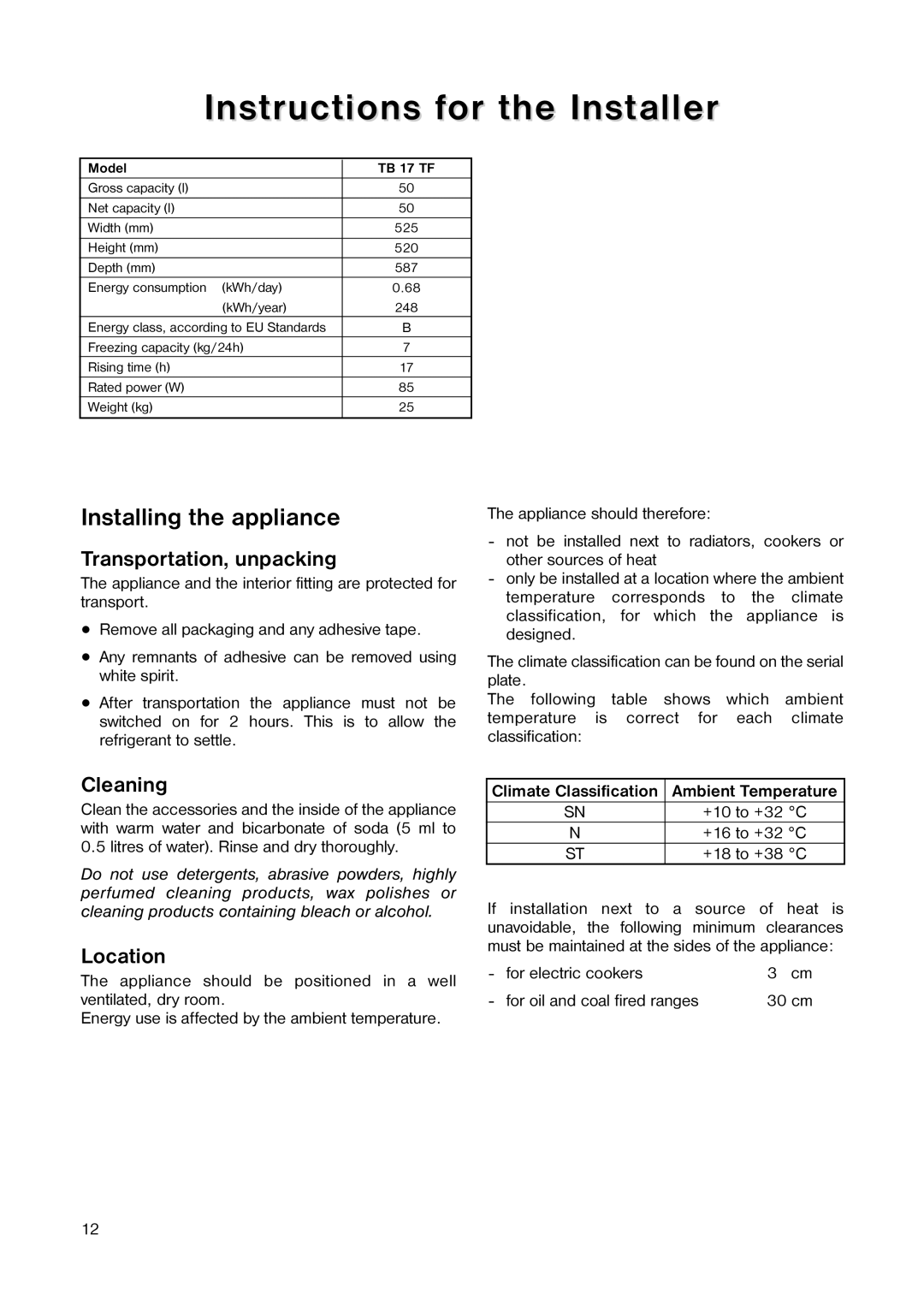 Tricity Bendix TB 17 TF Instructions for the Installer, Installing the appliance, Transportation, unpacking, Cleaning 