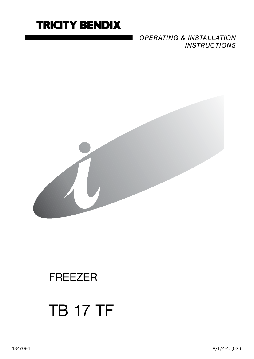 Tricity Bendix TB 17 TF installation instructions Freezer, Operating & Installation Instructions 