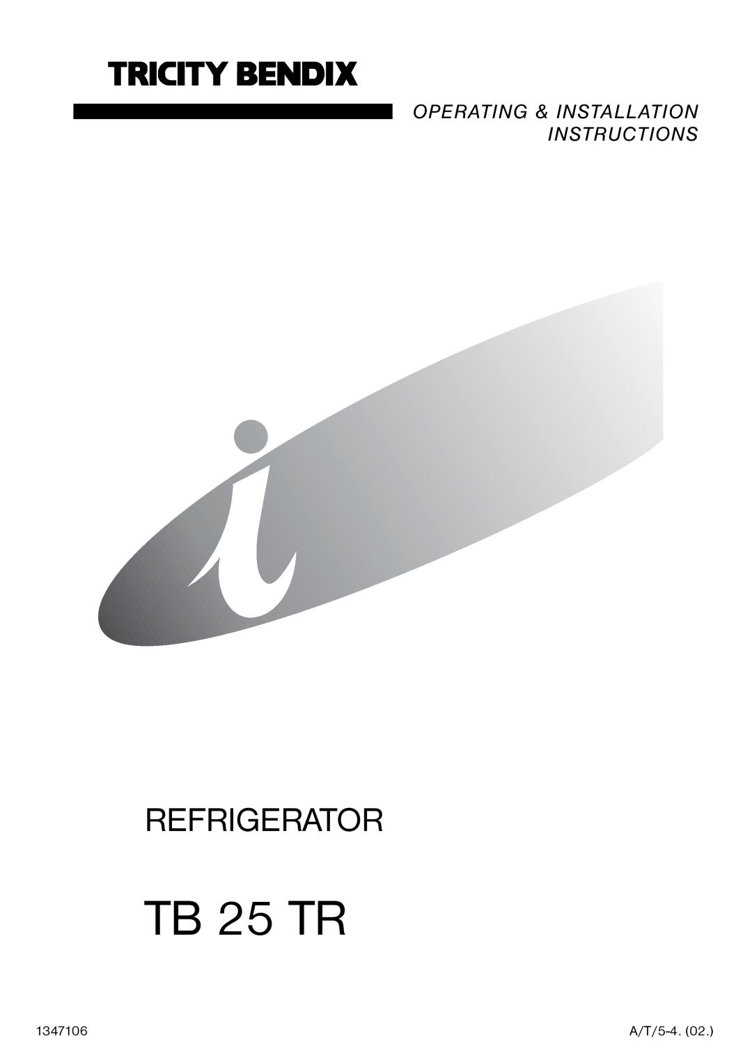 Tricity Bendix TB 25 TR installation instructions Refrigerator, Operating & Installation Instructions 