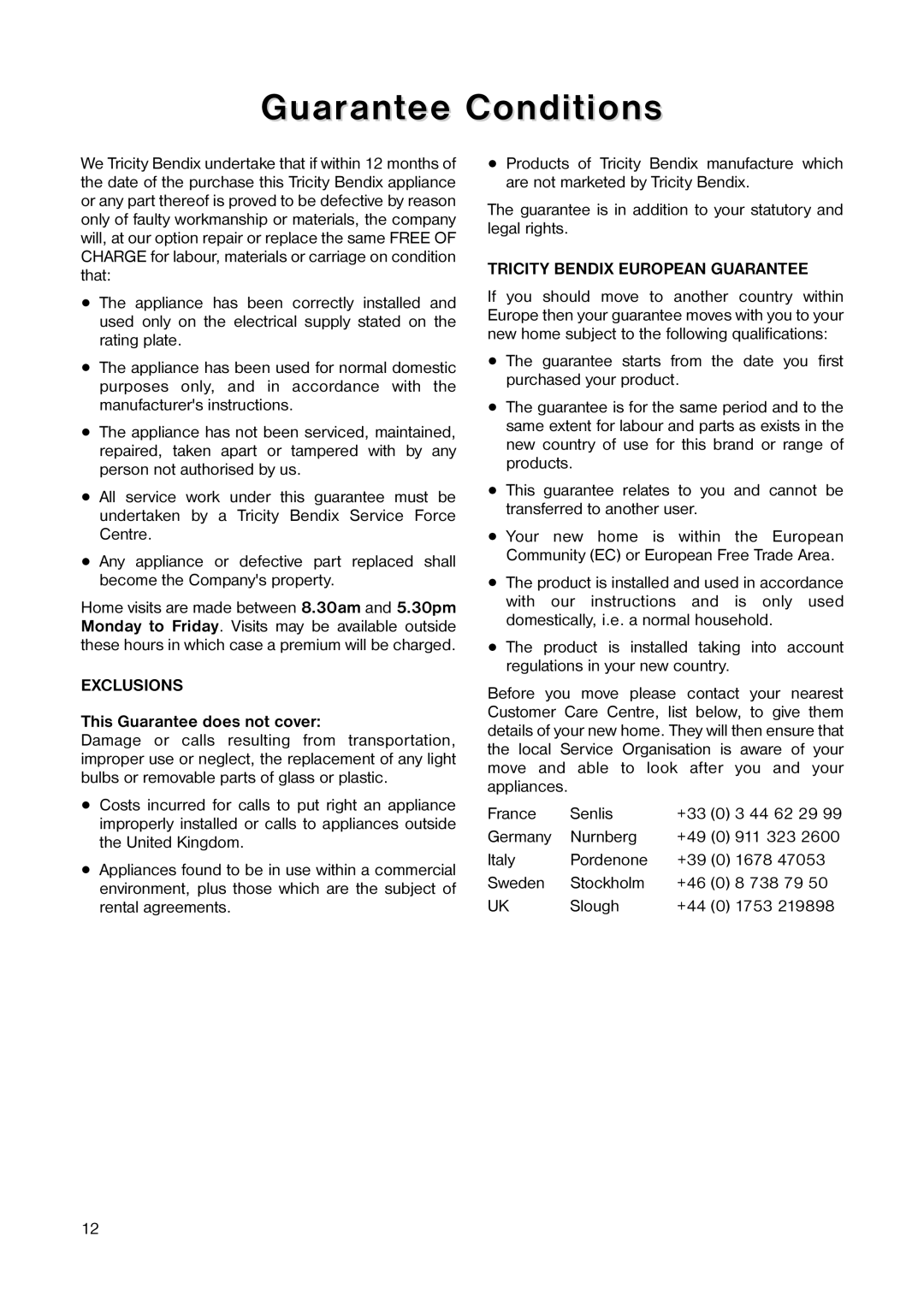 Tricity Bendix TB 44 UF installation instructions Guarantee Conditions, Exclusions 