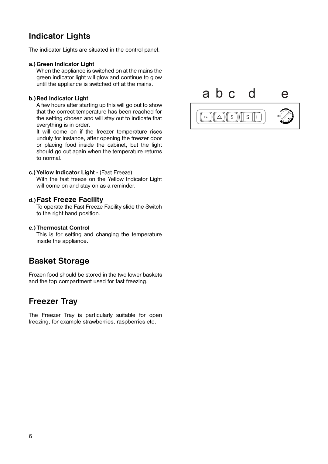 Tricity Bendix TB 44 UF installation instructions Indicator Lights, Basket Storage, Freezer Tray, Fast Freeze Facility 