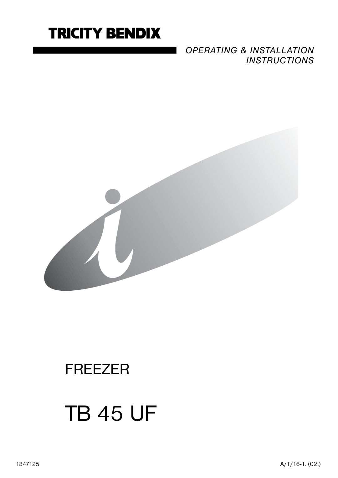Tricity Bendix TB 45 UF installation instructions Freezer, Operating & Installation Instructions 