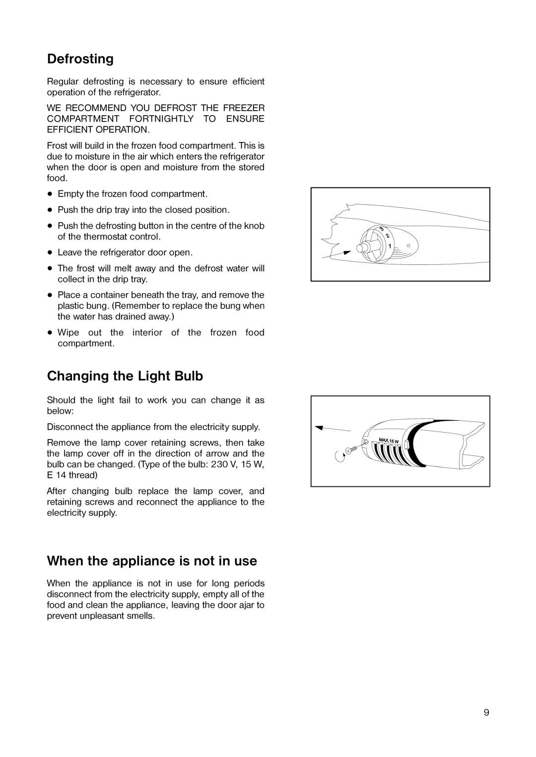 Tricity Bendix TB 55 R installation instructions Defrosting, Changing the Light Bulb, When the appliance is not in use 