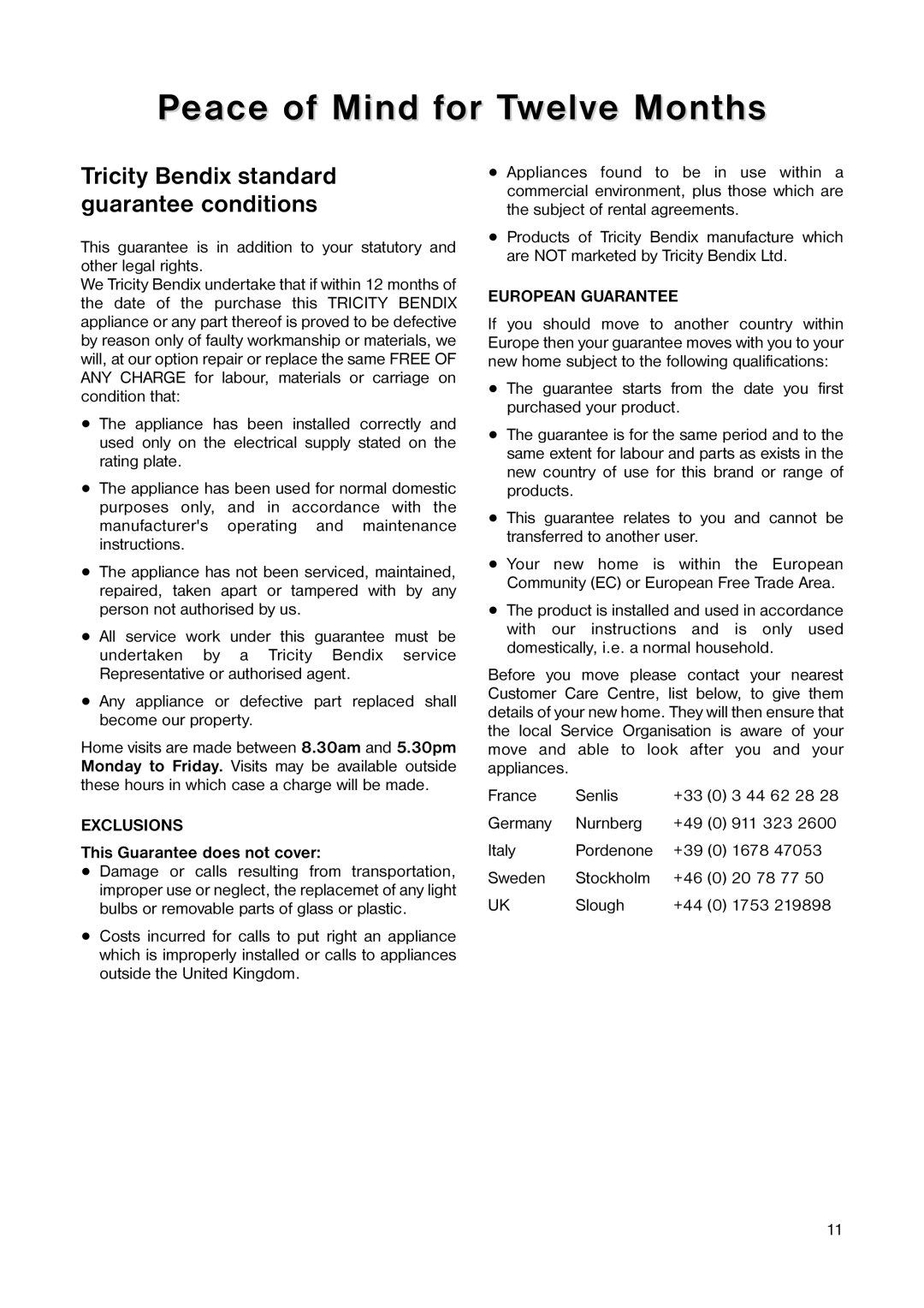 Tricity Bendix TB 59 L installation instructions Peace of Mind for Twelve Months, This Guarantee does not cover 