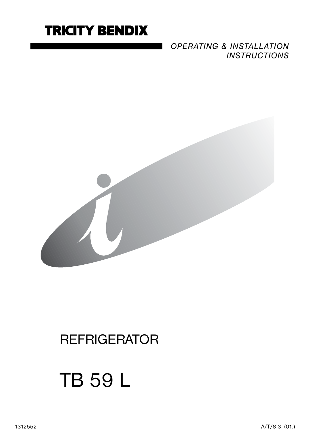 Tricity Bendix TB 59 L installation instructions Refrigerator, Operating & Installation Instructions 