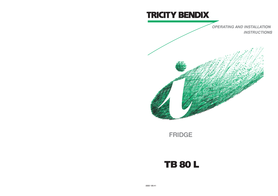 Tricity Bendix TB 80 L installation instructions Fridge, Operating And Installation Instructions, 2222 