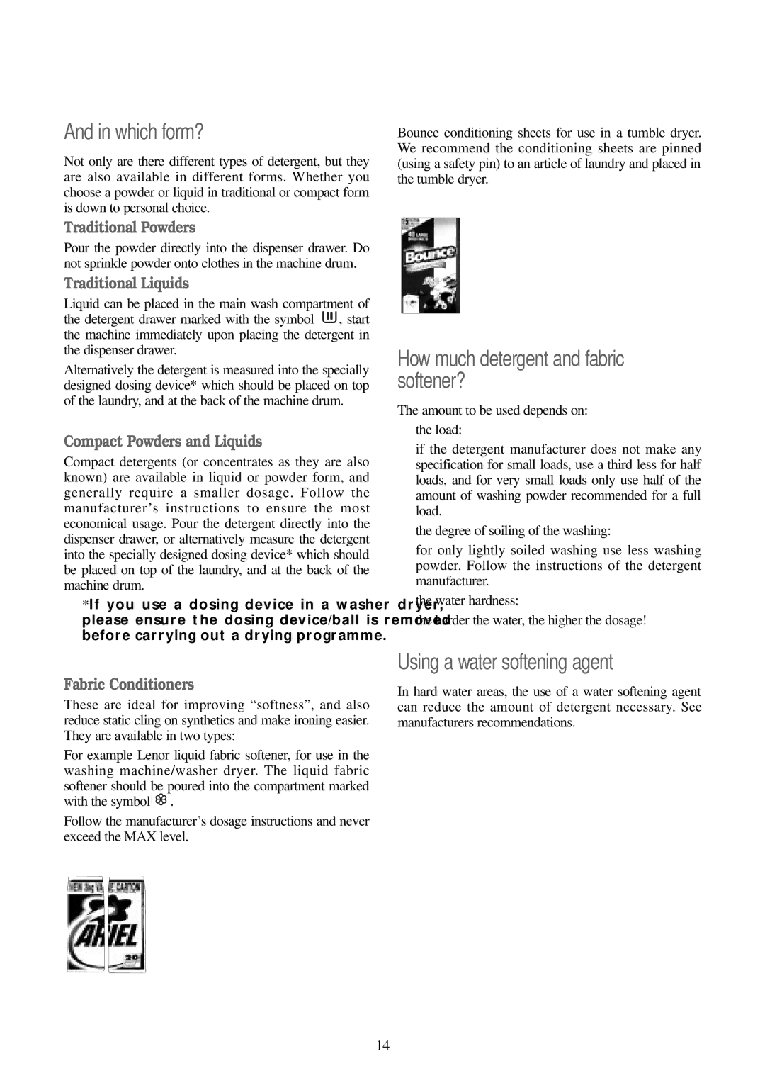 Tricity Bendix TB1000 W Which form?, How much detergent and fabric softener?, Using a water softening agent 