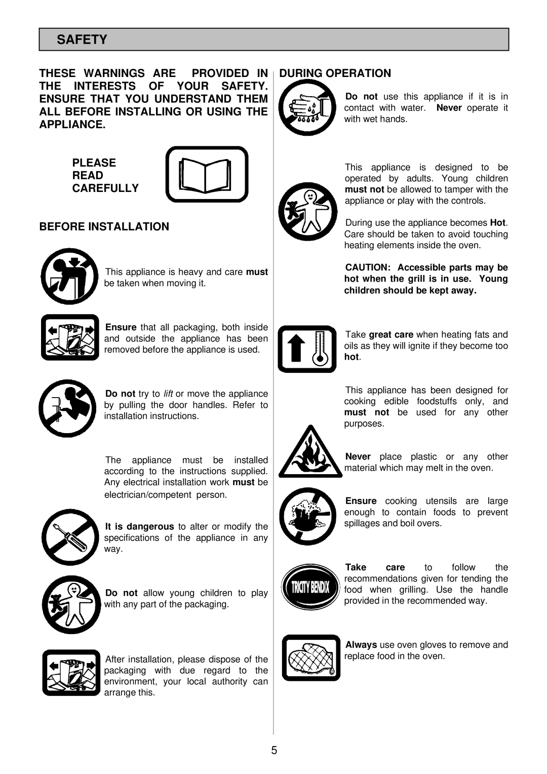 Tricity Bendix TBD913 installation instructions Safety, During Operation 