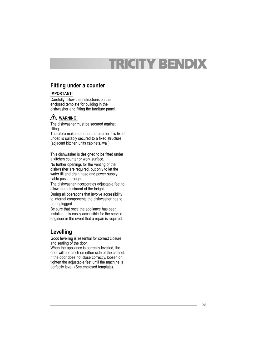 Tricity Bendix TBDW 32 manual Fitting under a counter, Levelling, The dishwasher must be secured against tilting 