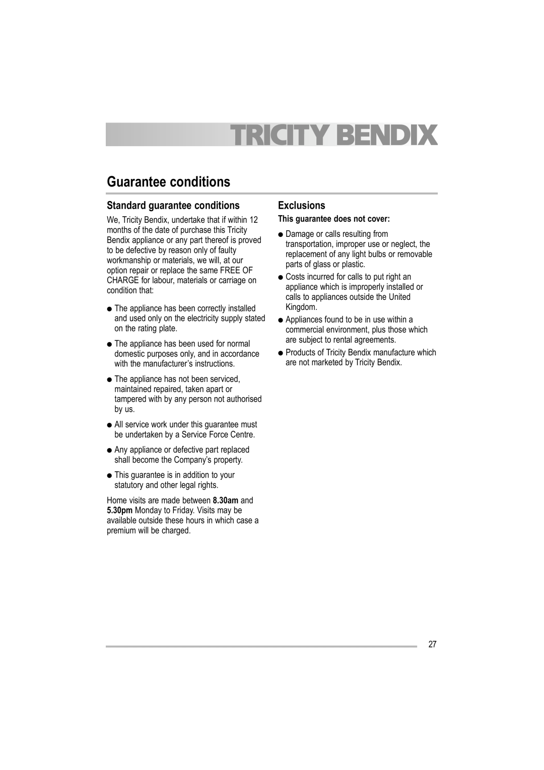 Tricity Bendix TBDW 32 manual Guarantee conditions, Standard guarantee conditions, Exclusions 