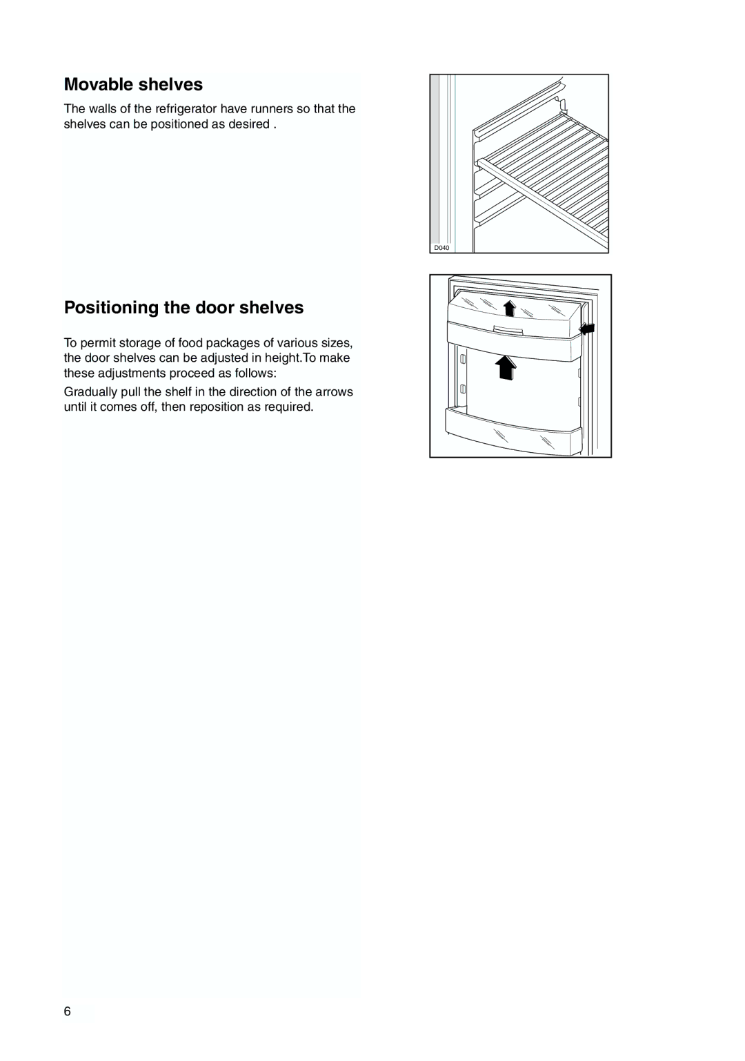 Tricity Bendix TBFF 55 installation instructions Movable shelves, Positioning the door shelves 